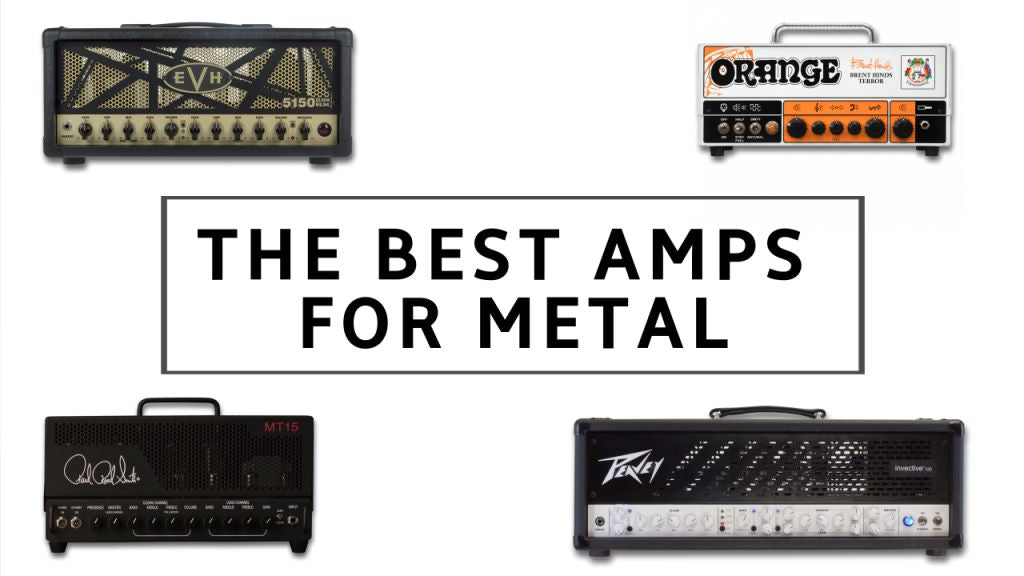 The 10 best amps for metal 2019