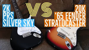$2K PRS Silver sky guitar vs $20K 1965 Fender Strat
